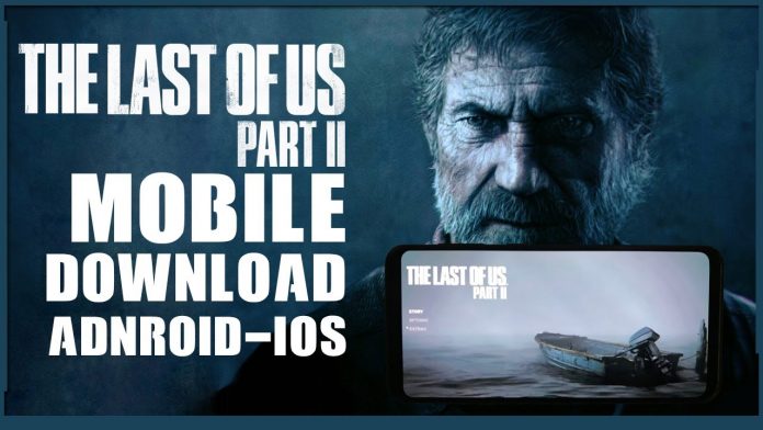 the last of us 2 mobile