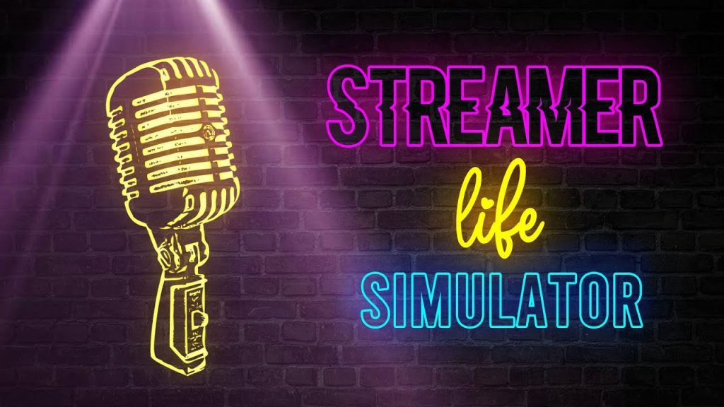 Streamer Life Simulator Mobile Download & Play on